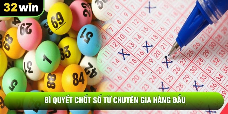 Bí quyết chốt số từ chuyên gia hàng đầu