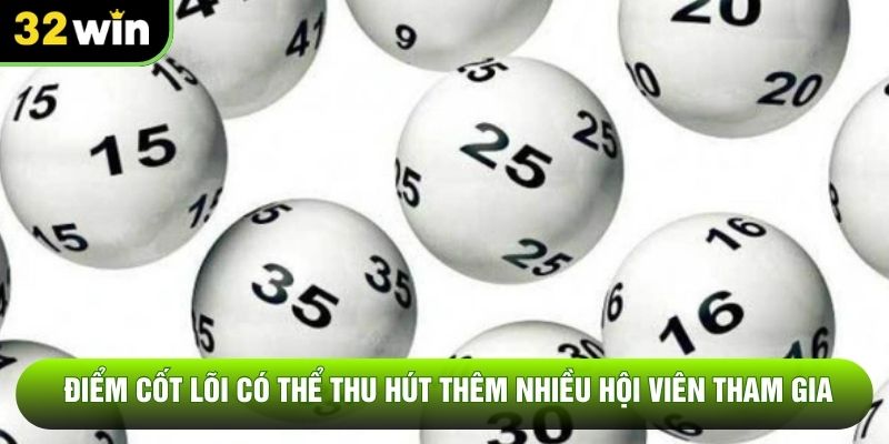 Điểm cốt lõi có thể thu hút thêm nhiều hội viên tham gia