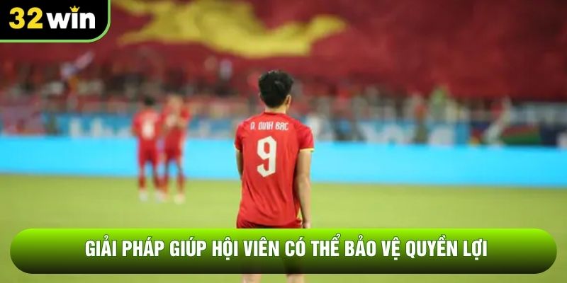 Giải pháp giúp hội viên có thể bảo vệ quyền lợi