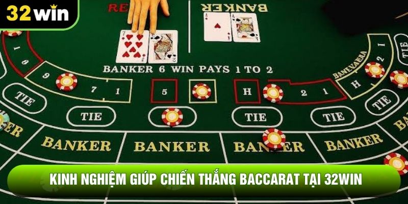 Kinh nghiệm giúp chiến thắng baccarat tại 32WIN