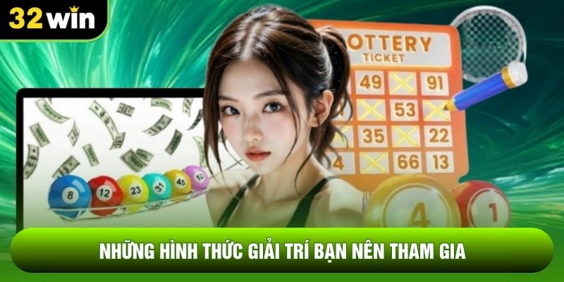 Những hình thức giải trí bạn nên tham gia
