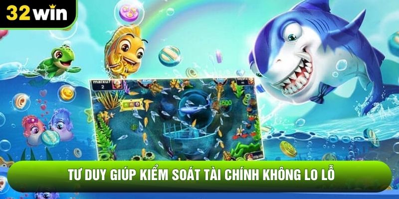 Tư duy giúp kiểm soát tài chính không lo lỗ